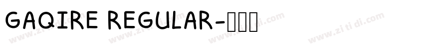 GAQIRE REGULAR字体转换